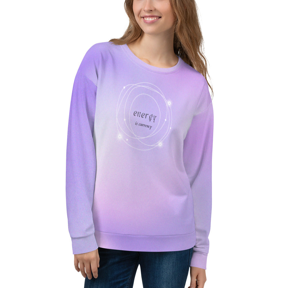 Energy Is Currency Sweatshirt