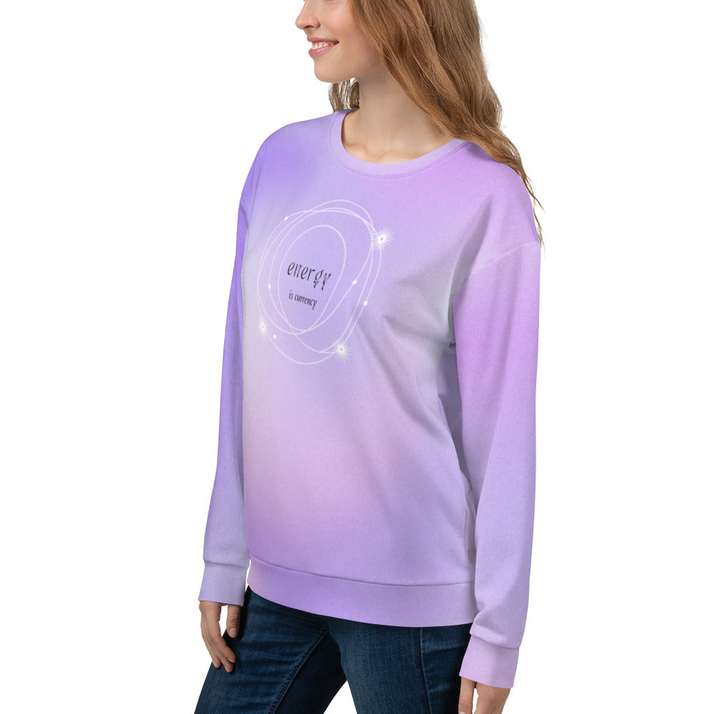 Energy Is Currency Sweatshirt